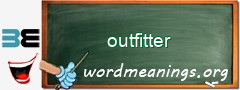 WordMeaning blackboard for outfitter